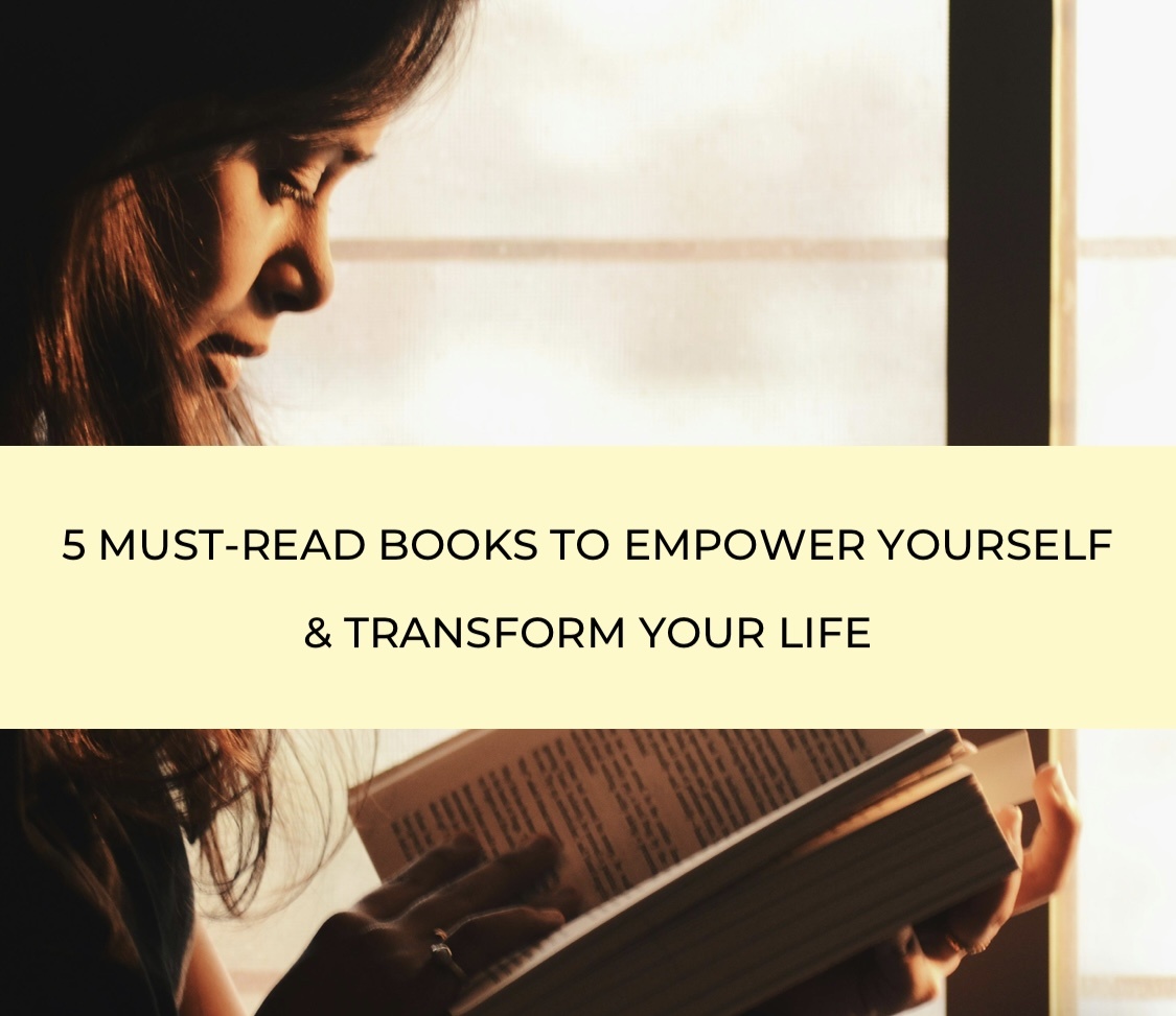 5 must-read books to empower yourself & transform your life